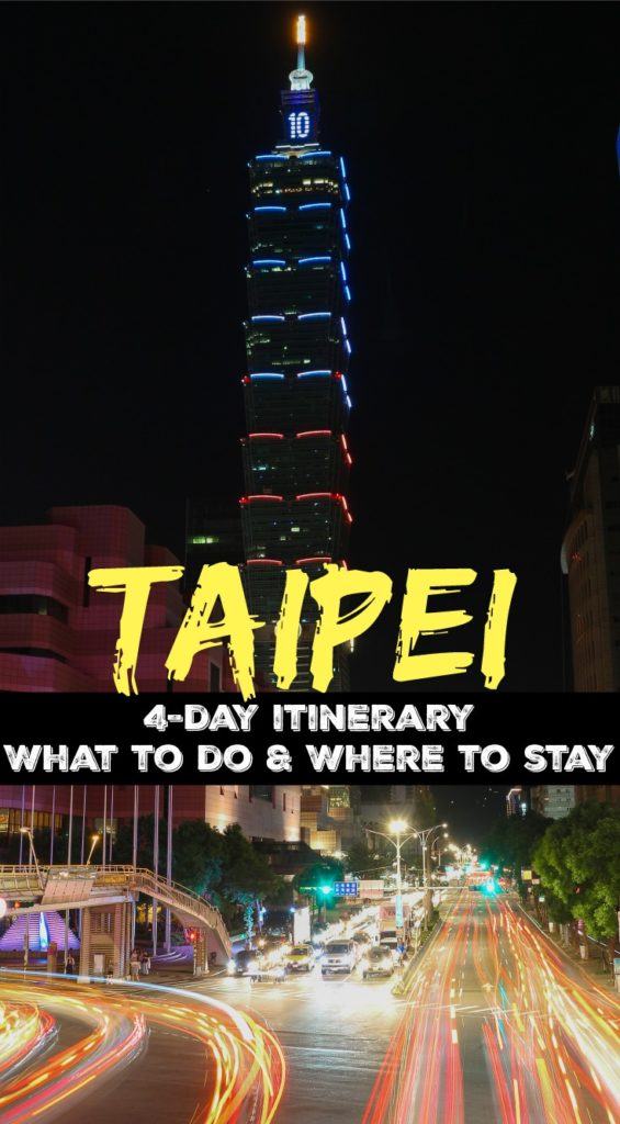 The best of Taipei, what to do and where to stay. An ultimate guide to Taiwan’s capital, a 4-day Taipei itinerary packed with attractions, places to visit in Taipei and travel tips about how to get around and where to eat. #Taipei #Taiwan #TaipeiItinerary #TravelGuide #TravelTips #TravelAsia 